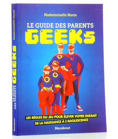 Livre - Le Guide Des Parents Geeks